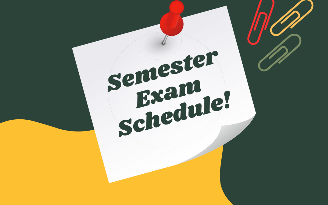 Semester Exam Information