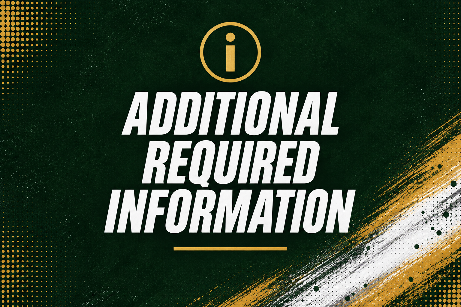Additional Required Information